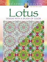 9780486807782-0486807789-Creative Haven Lotus: Designs with a Splash of Color (Adult Coloring Books: Flowers & Plants)