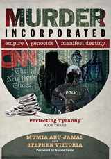 9781734648911-1734648910-Murder Incorporated - Perfecting Tyranny: Book Three (Empire, Genocide, and Manifest Destiny)