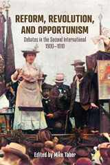 9781642599817-1642599816-Reform, Revolution, and Opportunism: Debates in the Second International, 1900–1910