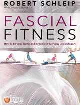 9781905367719-1905367716-Fascial Fitness: How to Be Vital, Elastic and Dynamic in Everyday Life and Sport
