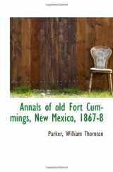 9781113512505-1113512504-Annals of old Fort Cummings, New Mexico, 1867-8