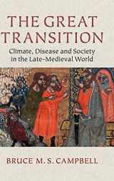 9780521195881-0521195888-The Great Transition: Climate, Disease and Society in the Late-Medieval World (2013 Ellen Mcarthur Lectures)