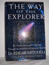 9780399141614-0399141618-The Way of the Explorer: An Apollo Astronaut's Journey Through the Material and Mystical Worlds