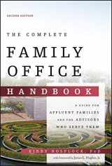 9781119694007-1119694000-The Complete Family Office Handbook: A Guide for Affluent Families and the Advisors Who Serve Them