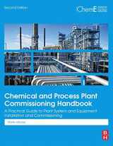 9780128240496-0128240490-Chemical and Process Plant Commissioning Handbook: A Practical Guide to Plant System and Equipment Installation and Commissioning