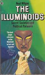 9780450046230-0450046230-The Illuminoids: Secret Societies and Political Paranoia