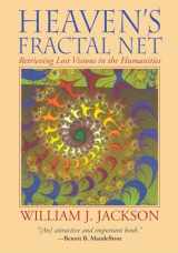 9781666737998-1666737992-Heaven's Fractal Net: Retrieving Lost Visions in the Humanities