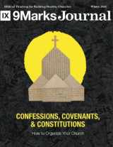 9781536898002-1536898007-Confessions, Covenants & Constitutions | 9Marks Journal