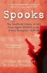 9781445601847-1445601842-Spooks the Unofficial History of MI5 From Agent Zig Zag to the D-Day Deception 1939-45