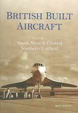 9780752427850-0752427857-British Built Aircraft Volume 2: South West & Central Southern England (2)