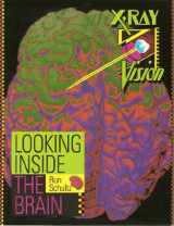 9781562610647-1562610643-Looking Inside the Brain (X-Ray Vision)