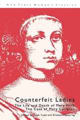9780814782149-0814782140-Counterfeit Ladies: The Life and Death of Mary Frith the Case of Mary Carleton (Essential Papers on Psychoanalysis, 8)