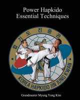 9781461105718-1461105714-Power Hapkido - Essential Techniques