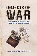 9781501720079-1501720074-Objects of War: The Material Culture of Conflict and Displacement