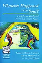 9780800631413-0800631412-Whatever Happened to the Soul? Scientific and Theological Portraits of Human Nature
