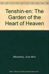 9780878463718-0878463712-Tenshin-En: The Garden of the Heart of Heaven