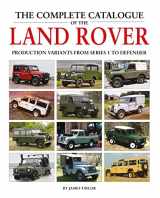 9781906133856-1906133859-The Complete Catalogue of the Land Rover: Production Variants from Series 1 to Defender