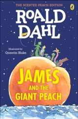 9780451480798-0451480791-James and the Giant Peach: The Scented Peach Edition