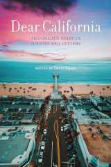 9781503614697-1503614697-Dear California: The Golden State in Diaries and Letters