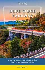9781640494169-1640494162-Moon Blue Ridge Parkway Road Trip: With Shenandoah & Great Smoky Mountains National Parks (Travel Guide)