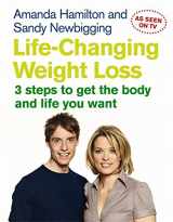9780749928377-0749928379-Life-Changing Weight Loss: 3 Steps to Get the Body and Life You Want