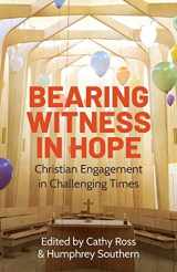 9780334058687-0334058686-Bearing Witness in Hope: Christian Engagement in Challenging Times