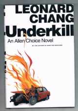 9780312308438-0312308434-Underkill: An Allen Choice Novel
