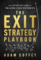9781544523040-1544523041-The Exit-Strategy Playbook: The Definitive Guide to Selling Your Business