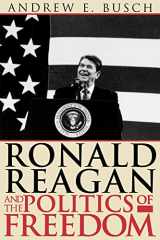 9780742520530-0742520536-Ronald Reagan and the Politics of Freedom