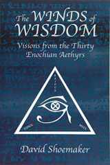 9780989384445-0989384446-The Winds of Wisdom: Visions from the Thirty Enochian Aethyrs