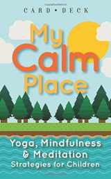 9781683730019-1683730011-My Calm Place: Yoga, Mindfulness & Meditation Strategies for Children