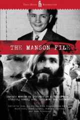 9781936239368-1936239361-The Manson File: Charles Manson as revealed in letters, photos, stories, songs, art, testimony and documents.