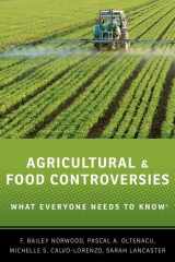 9780199368433-0199368430-Agricultural and Food Controversies: What Everyone Needs to Know®
