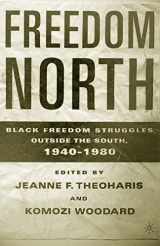 9780312294687-0312294689-Freedom North: Black Freedom Struggles Outside the South, 1940-1980