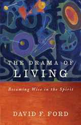 9781848255388-1848255381-The Drama of Living: Being wise in the Spirit