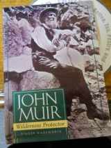 9780822549123-0822549123-John Muir: Wilderness Protector