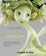 9789874578709-987457870X-Animación en azúcar: 14 proyectos de modelado en azúcar para todo tipo de tortas y celebraciones (Spanish Edition)