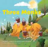 9781632880048-1632880040-Three Monks: A Story Told in Chinese and English