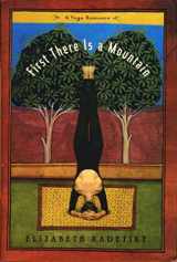 9780316890960-0316890960-First There is a Mountain: A Yoga Romance
