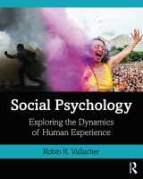 9780815382898-0815382898-Social Psychology: Exploring the Dynamics of Human Experience