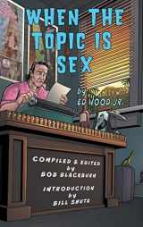 9781629338491-1629338494-When The Topic Is Sex (hardback)