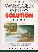 9780891343974-0891343970-The Watercolor Painter's Solution Book