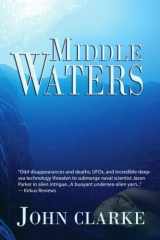 9780986374913-0986374911-Middle Waters (The Jason Parker Trilogy)