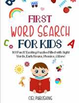9781986479622-1986479625-First Word Search for Kids (Ages 5-7): 101 Fun N' Exciting Puzzles Filled with Sight Words, Early Nouns, Phonics & More! ((K-2))