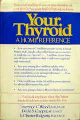 9780395322208-0395322200-Your Thyroid: A Home Reference