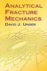 9780486417370-0486417379-Analytical Fracture Mechanics (Dover Civil and Mechanical Engineering)