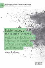9783031171727-3031171721-Epistemology of the Human Sciences: Restoring an Evolutionary Approach to Biology, Economics, Psychology and Philosophy (Palgrave Studies in Classical Liberalism)