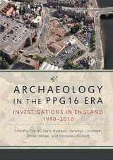 9781789251081-1789251087-Archaeology in the PPG16 Era: Investigations in England 1990–2010