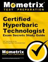9781609713058-1609713052-Certified Hyperbaric Technologist Exam Secrets Study Guide: CHT Test Review for the Certified Hyperbaric Technologist Exam