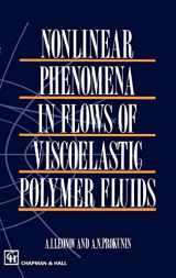 9780412582004-0412582007-Nonlinear Phenomena in Flows of Viscoelastic Polymer Fluids